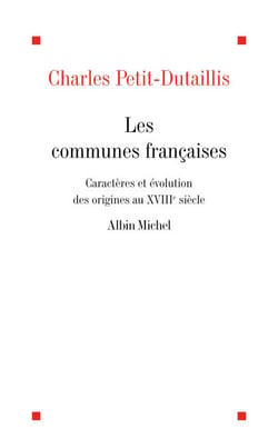 Les Communes françaises - Caractères et évolution, des origines au XVIII°