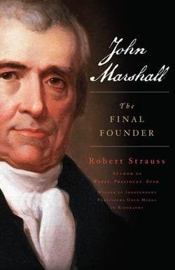 John Marshall - The Final Founder