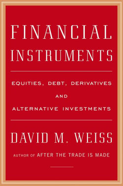 Financial Instruments - Equities, Debt, Derivatives, and Alternative Investments