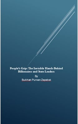 People’s Grip: The Invisible Hands Behind Billionaires and State Leaders