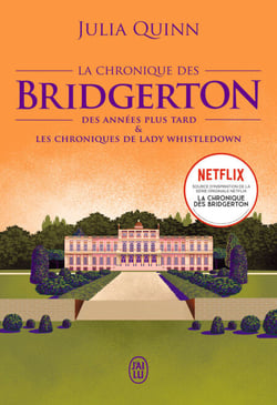 La chronique des Bridgerton (Tome 9 - Des années plus tard &amp; Les chroniques de Lady Whistledown)