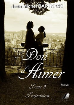 Le Don d'Aimer - Tome 2 - Trajectoires