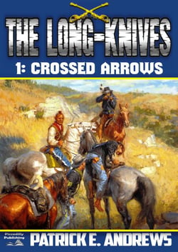 The Long-Knives 1: Crossed Arrows - The Long-Knives, #1