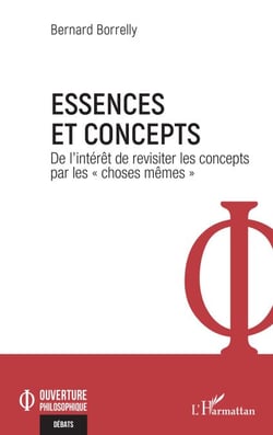 Essences et concepts - De l'intérêt de revisiter les concepts par les "choses mêmes"