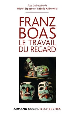 Franz Boas - Le travail du regard