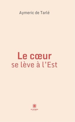 Le cœur se lève à l’Est