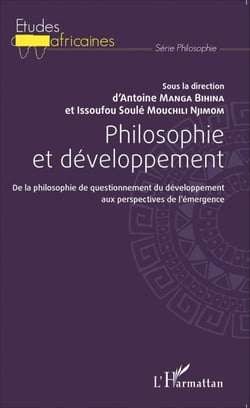 Philosophie et développement - De la philosophie de questionnement du développement aux perspectives de l'émergence