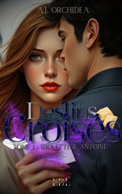 Destins Croisés - Tome 1 : Violette &amp; Antoine