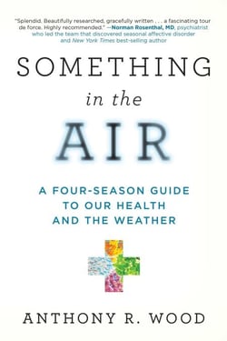 Something in the Air - A Four-Season Guide to Our Health and the Weather