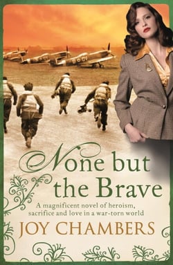 None but the Brave - A magnificent novel of heroism, sacrifice and love in a war-torn world