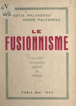 Le fusionnisme - Nouvelle conception spatiale du tableau