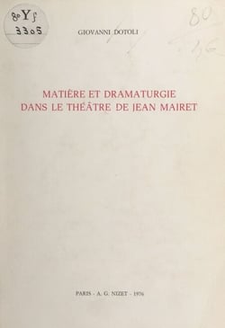 Matière et dramaturgie dans le théâtre de Jean Mairet