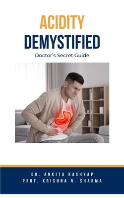 Acidity Demystified: Doctor's Secret Guide