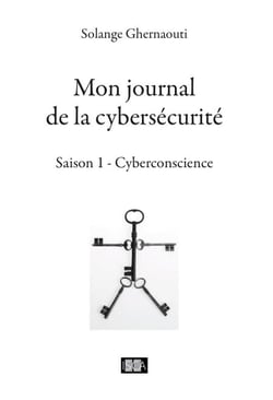 Mon journal de la cybersécurité - Saison 1 - Cyberconscience