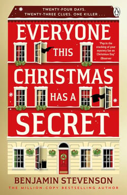 Everyone This Christmas Has A Secret - Behind every advent calendar door lies a secret… and behind one, a killer – the perfect stocking-filler for every mystery lover!