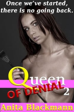 Queen of Denial 2 - Queen of Denial, #2