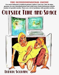 Outside Time and Space - The Interdimensional Gnome, #1