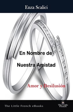 Amor y Desilusión - En Nombre de Nuestra Amistad