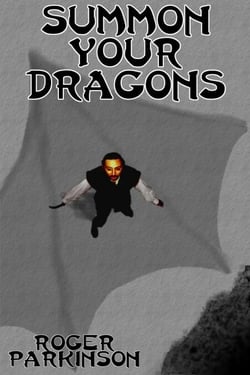 Summon Your Dragons - The Emperor's Foul Legacy, #1