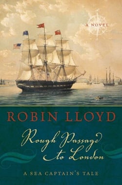 Rough Passage to London - A Sea Captain's Tale, A Novel