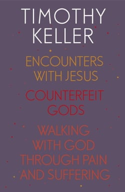 Timothy Keller: Encounters With Jesus, Counterfeit Gods and Walking with God through Pain and Suffering - Encounters With Jesus, Preaching, Walking with God through Pain and Suffering