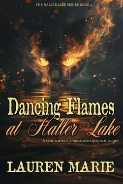 Dancing Flames at Haller Lake - The Haller Lake Series