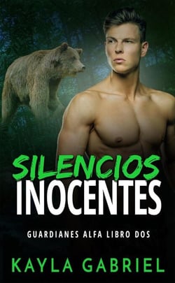Silencios inocentes - Guardianes Alfa, #2