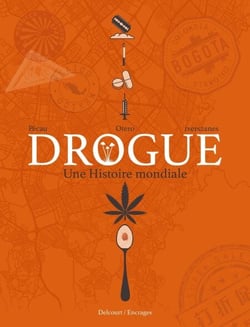 Drogue - Une histoire mondiale