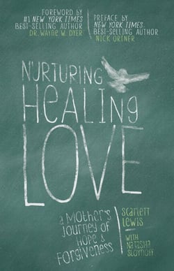 Nurturing Healing Love - A Mother's Journey of Hope and Forgiveness