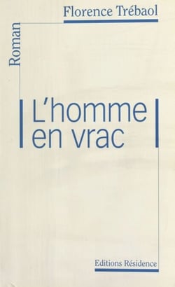 L'Homme en vrac