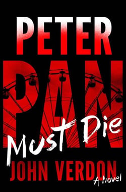 Peter Pan Must Die (Dave Gurney, No. 4) - A Novel