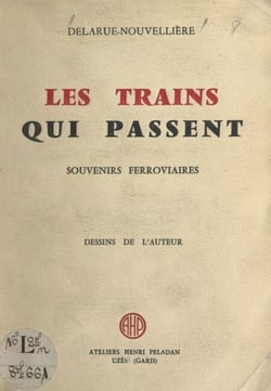 Les trains qui passent - Souvenirs ferroviaires