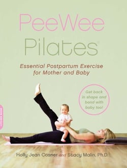 PeeWee Pilates - Pilates for the Postpartum Mother and Her Baby