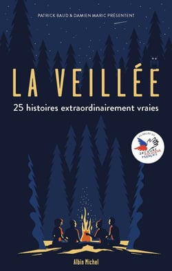 La Veillée - 25 histoires extraordinairement vraies