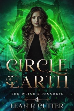 Circle of Earth - The Witch's Progress, #4