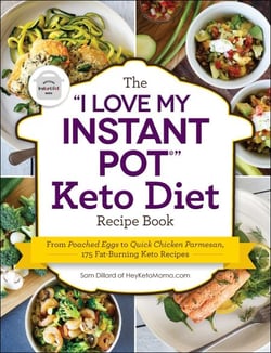 The "I Love My Instant Pot®" Keto Diet Recipe Book - From Poached Eggs to Quick Chicken Parmesan, 175 Fat-Burning Keto Recipes
