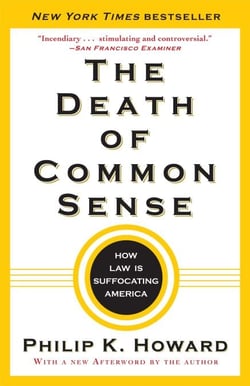 The Death of Common Sense - How Law Is Suffocating America