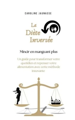 La diète inversée : mincir en mangeant plus