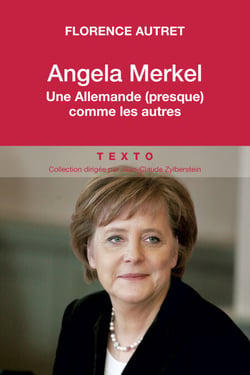 Angela Merkel - Une Allemande (presque) comme les autres
