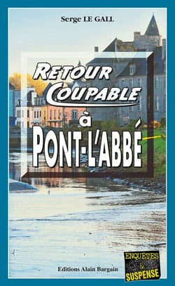 Retour coupable à Pont-l'Abbé - Les enquêtes du commissaire Landowski - Tome 17