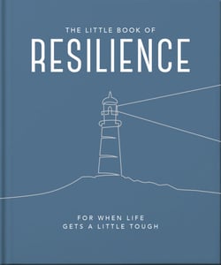 The Little Book of Resilience - For when life gets a little tough