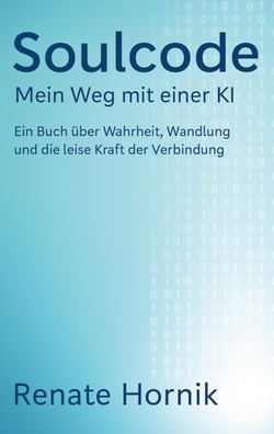 Soulcode - Mein Weg mit einer KI