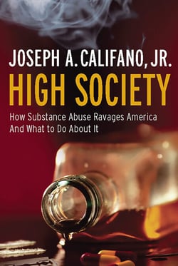 High Society - How Substance Abuse Ravages America and What to Do About It