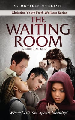 The Waiting Room: A Christian Novel - Christian Youth Faith-Walkers Series