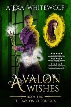 Avalon Wishes - The Avalon Chronicles, #2