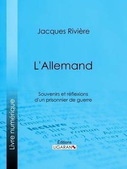 L'Allemand - Souvenirs et Réflexions d'un prisonnier de guerre