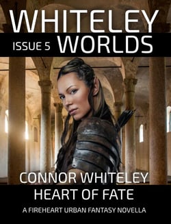 Issue 5: Heart of Fate A Fireheart Urban Fantasy Novella - Whiteley Worlds, #5