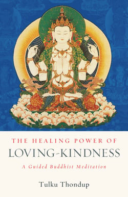 The Healing Power of Loving-Kindness - A Guided Buddhist Meditation
