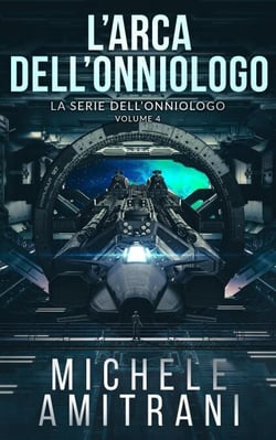 L’Arca dell’Onniologo - La Singolarità dell’Onniologo, #4