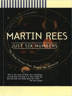 Just Six Numbers - The Deep Forces That Shape The Universe